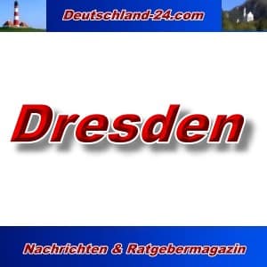 Deutschland-24.com - Dresden - Aktuell -