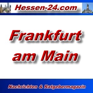 Hessen-24 - Frankfurt am Main - Aktuell -