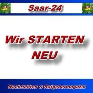 Saar-24 - Wir STARTEN Neu - Aktuell