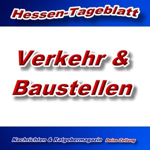 Verkehr und Baustellen - Aktuell -