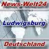 News-Welt24 - Ludwigsburg - Aktuell -