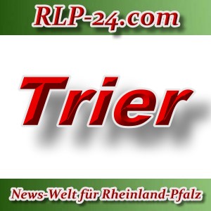News-Welt-RLP-24 - Trier - Aktuell -