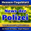 News-24.Today - Hessen-Tageblatt - Polizei - Aktuell -