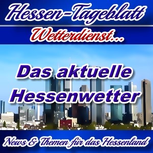 Neues-Hessen-Tageblatt - Hessenwetter - Aktuell -