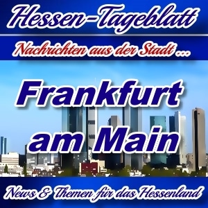 Neues-Hessen-Tageblatt - Nachrichten aus der Stadt Frankfurt am Main -