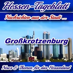 Neues-Hessen-Tageblatt - Nachrichten aus der Stadt Großkrotzenburg -