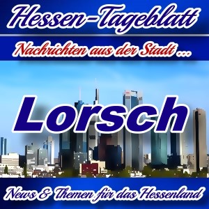 Neues-Hessen-Tageblatt - Nachrichten aus der Stadt Lorsch -