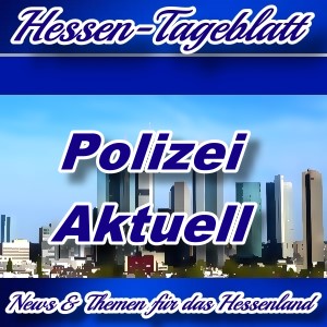 Neues-Hessen-Tageblatt - Polizei Hessen Info - Aktuell -