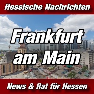 Hessische-Nachrichten - Stadt Frankfurt am Main - Aktuell -