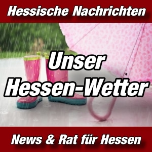 Hessische-Nachrichten -Unser-Hessen-Wetter- Aktuell -